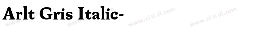 Arlt Gris Italic字体转换